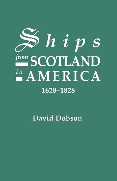 Produktbild: Ships from Scotland to America, 1628-1828 [1st Vol]