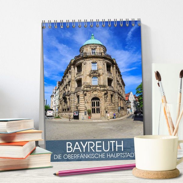 Produktbild: Bayreuth - die oberfr&auml;nkische Hauptstadt (Tischkalender 2026 DIN A5 hoch), CALVENDO Monatskalender