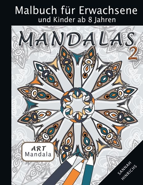 Produktbild: Mandala Art Malbuch f&uuml;r Erwachsene und Kinder ab 8 Jahren - Mandalas 2
