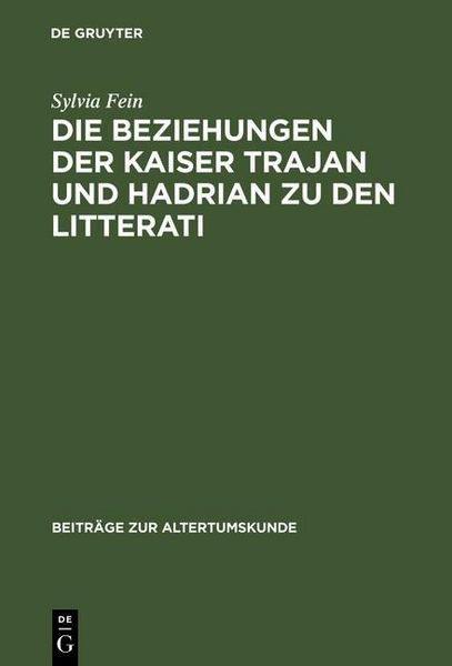 Produktbild: Die Beziehungen der Kaiser Trajan und Hadrian zu den litterati