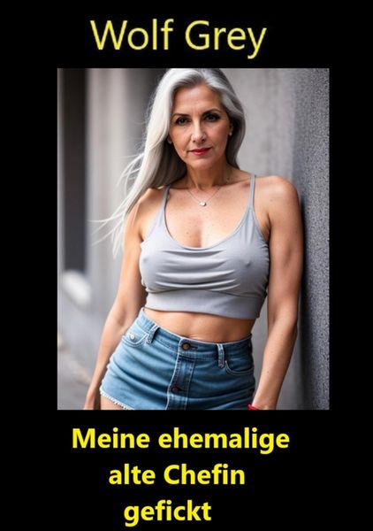 Produktbild: Meine ehemalige alte Chefin gefickt