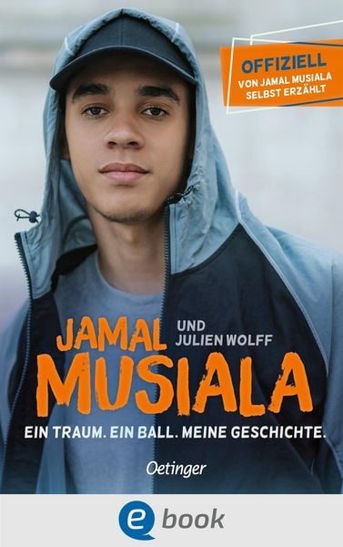 Produktbild: Jamal Musiala. Ein Traum. Ein Ball. Meine Geschichte