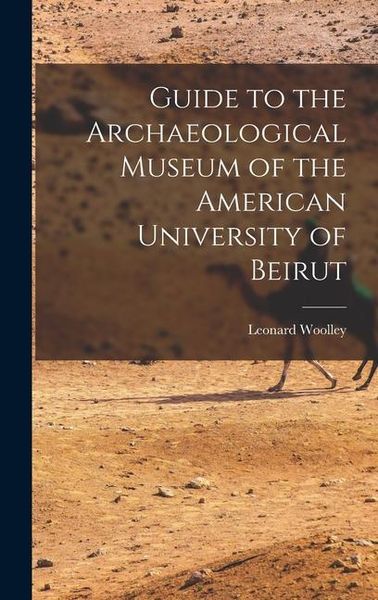 Produktbild: Guide to the Archaeological Museum of the American University of Beirut