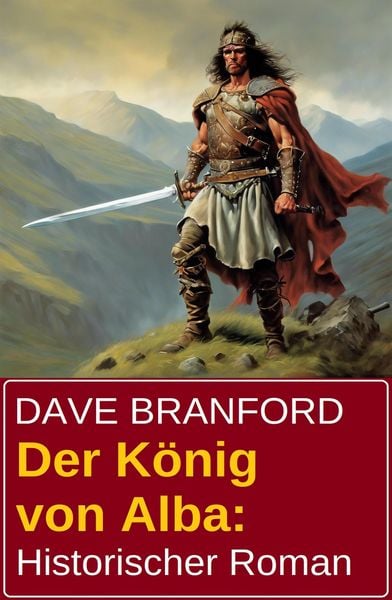 Produktbild: Der K&ouml;nig von Alba: Historischer Roman