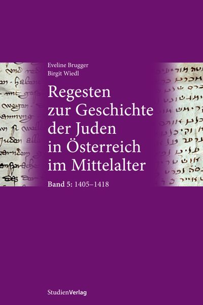 Regesten zur Geschichte der Juden in Österreich im Mittelalter