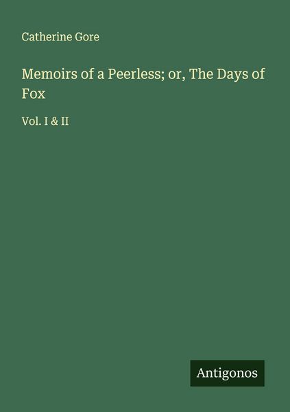 Produktbild: Memoirs of a Peerless; or, The Days of Fox