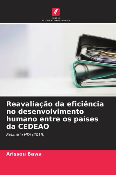Produktbild: Reavalia&ccedil;&atilde;o da efici&ecirc;ncia no desenvolvimento humano entre os pa&iacute;ses da CEDEAO