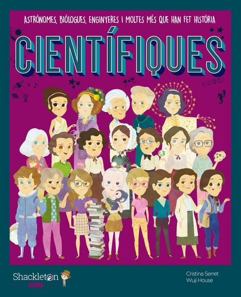 Produktbild: Cient&iacute;fiques : astr&ograve;nomes, bi&ograve;logues, enginyeres i moltes m&eacute;s que han fet hist&ograve;ria