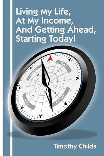Produktbild: Living My Life, at My Income, and Getting Ahead, Starting Today!