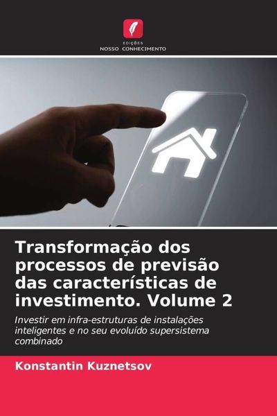 Produktbild: Transforma&ccedil;&atilde;o dos processos de previs&atilde;o das caracter&iacute;sticas de investimento. Volume 2