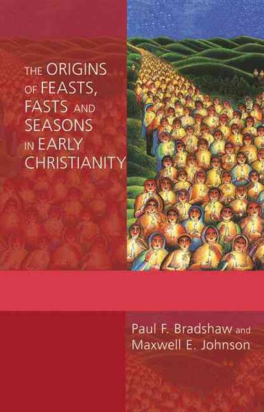 Produktbild: The Origins of Feasts, Fasts, and Seasons in Early Christianity