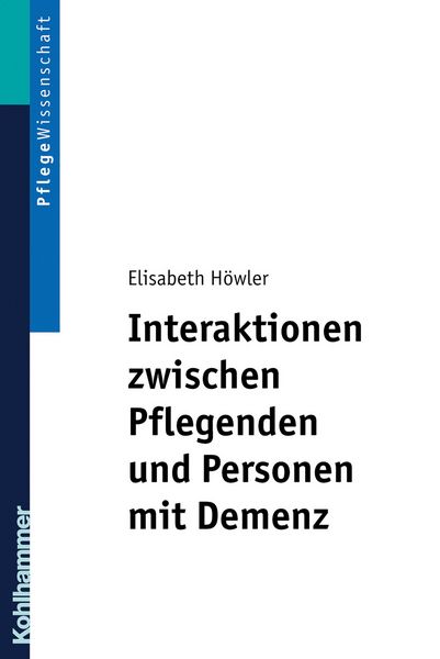 Produktbild: Interaktionen zwischen Pflegenden und Personen mit Demenz