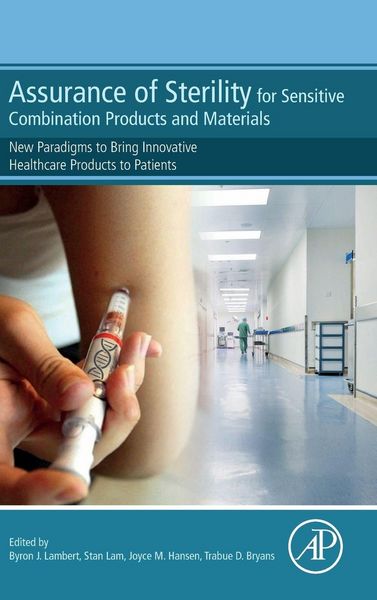 Produktbild: Assurance of Sterility for Sensitive Combination Products and Materials
