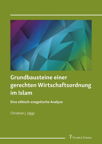 Produktbild: Grundbausteine einer gerechten Wirtschaftsordnung im Islam