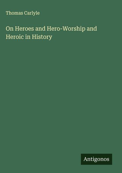 Produktbild: On Heroes and Hero-Worship and Heroic in History