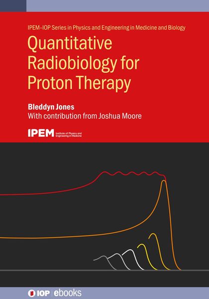 Produktbild: Quantitative Radiobiology for Proton Therapy