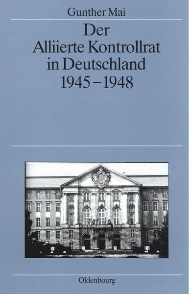 Produktbild: Der Alliierte Kontrollrat in Deutschland 1945-1948