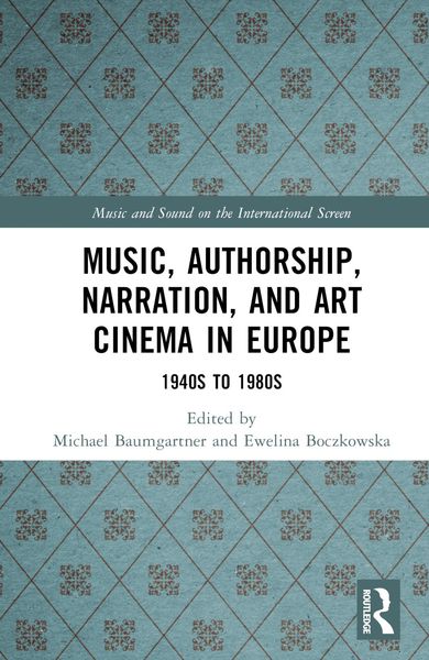 Produktbild: Music, Authorship, Narration, and Art Cinema in Europe