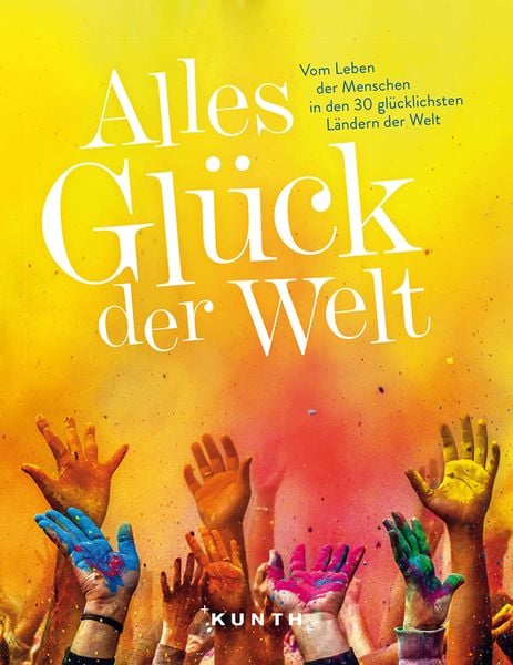 Produktbild: KUNTH Bildband Alles Gl&uuml;ck der Welt