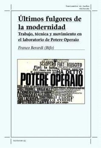 Produktbild: &Uacute;ltimos fulgores de la modernidad.: Trabajo, t&eacute;cnica y movimiento en el laboratorio de Potere Operaio