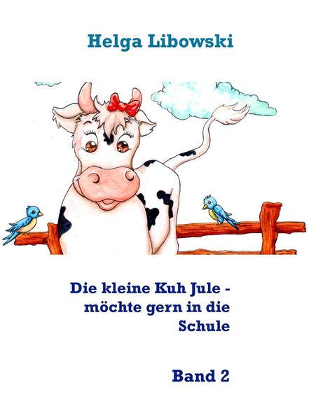 Produktbild: Die kleine Kuh Jule - m&ouml;chte gern in die Schule