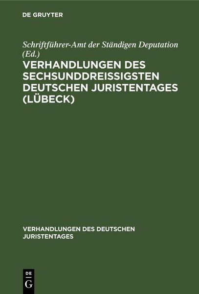 Produktbild: Verhandlungen des sechsunddrei&szlig;igsten Deutschen Juristentages (L&uuml;beck)