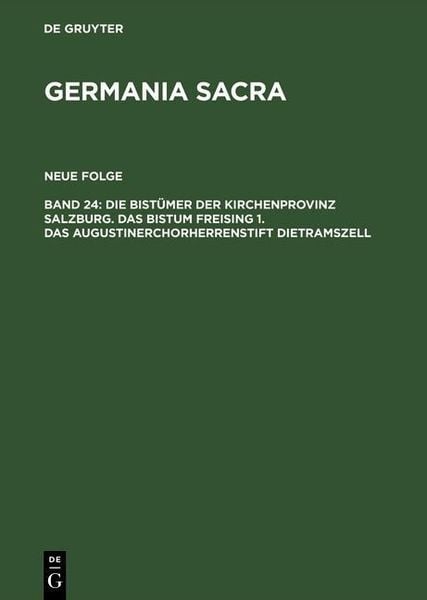 Produktbild: Die Bist&uuml;mer der Kirchenprovinz Salzburg. Das Bistum Freising 1. Das Augustinerchorherrenstift Dietramszell