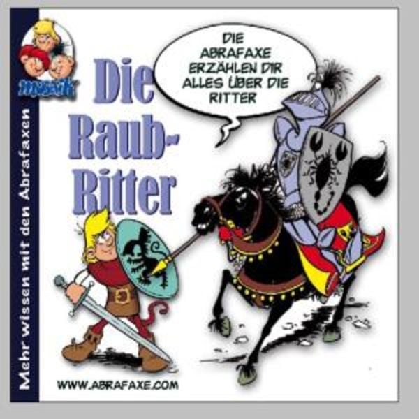 Die Abrafaxe, Die Raubritter, 1 Audio-CD