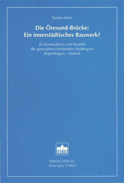 Produktbild: Die &Ouml;resund-Br&uuml;cke: Ein innerst&auml;dtisches Bauwerk?