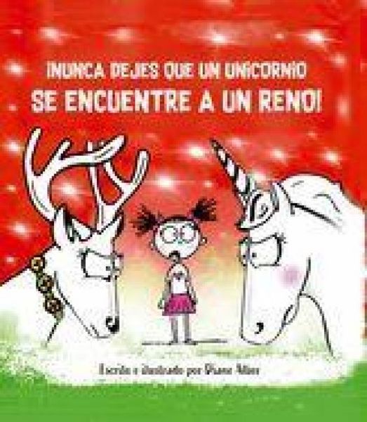 Produktbild: Nunca Dejes Que Un Unicornio Encuentre a Un Reno!