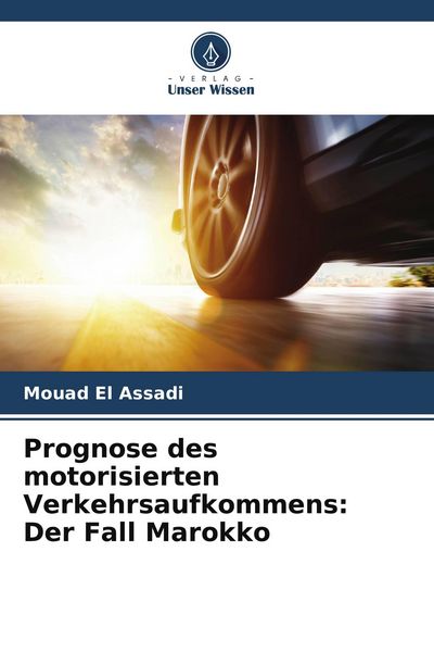 Produktbild: Prognose des motorisierten Verkehrsaufkommens: Der Fall Marokko
