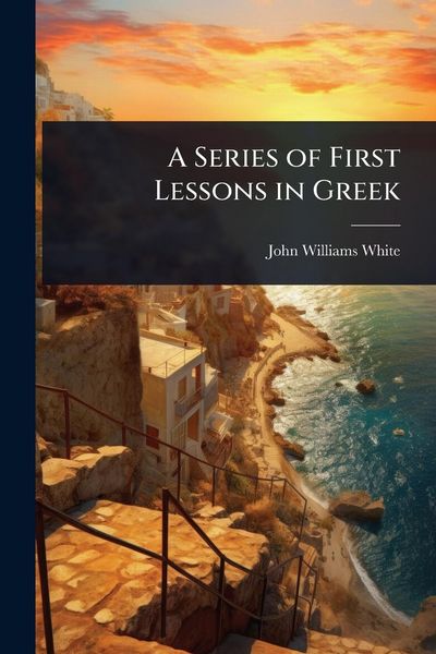 Produktbild: A Series of First Lessons in Greek