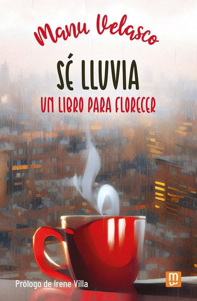 Produktbild: S&eacute; lluvia : un libro para florecer