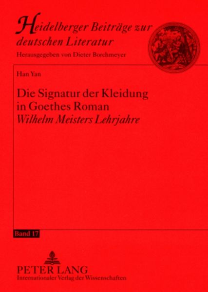 Produktbild: Die Signatur der Kleidung in Goethes Roman &laquo;Wilhelm Meisters Lehrjahre&raquo;