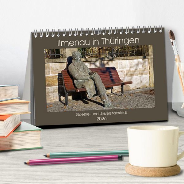 Produktbild: Ilmenau in Th&uuml;ringen. Goethe- und Universit&auml;tsstadt (Tischkalender 2026 DIN A5 quer), CALVENDO Monatskalender