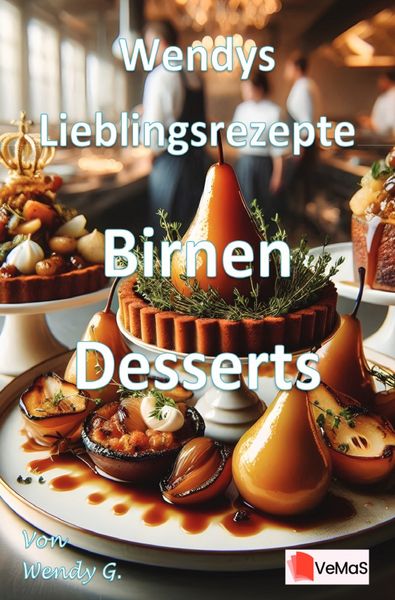 Produktbild: Wendys Lieblingsrezepte - Birnen Desserts