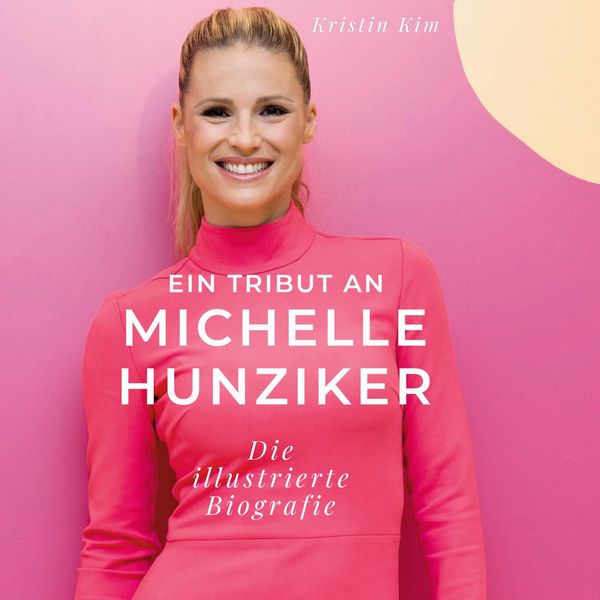 Produktbild: Ein Tribut an .  Michelle Hunziker