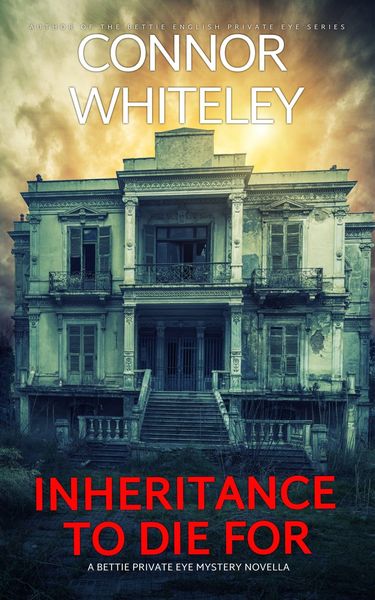 Produktbild: Inheritance To Die For: A Bettie Private Eye Mystery Novella (The Bettie English Private Eye Mysteries, #9)