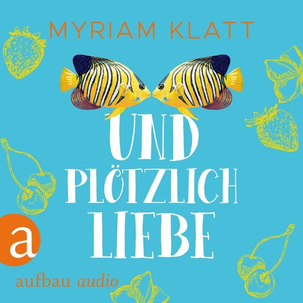 Und plötzlich Liebe - Myriam Klatt, Audio, 9783961050741