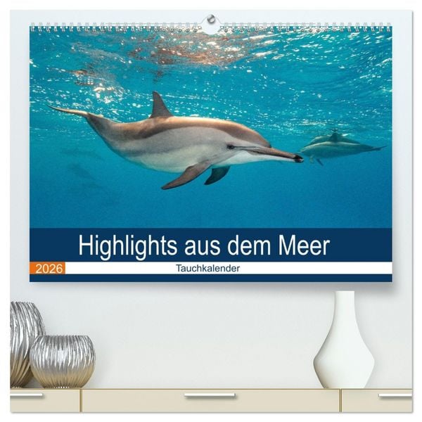 Highlights aus dem Meer - Tauchkalender (hochwertiger Premium Wandkalender 2026 DIN A2 quer), Kunstdruck in Hochglanz