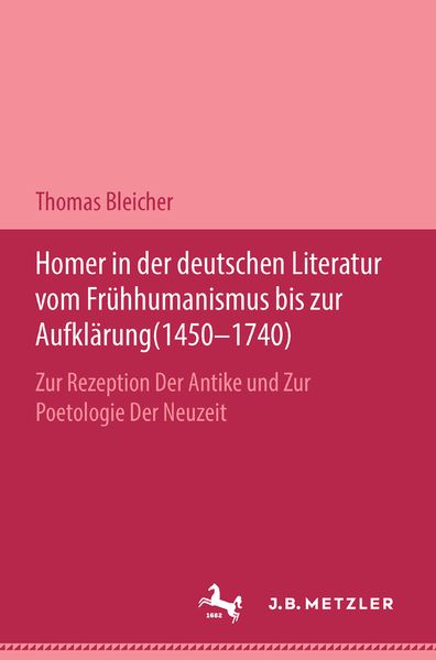 Produktbild: Homer in der deutschen Literatur vom Fr&uuml;hhumanismus bis zur Aufkl&auml;rung (1450-1740)