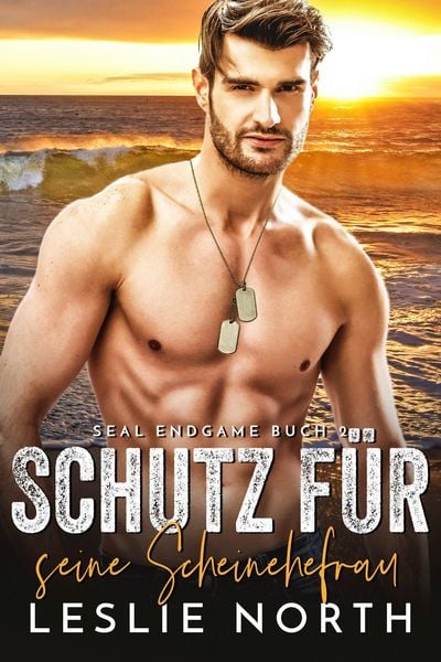 Produktbild: Schutz für seine Scheinehefrau (SEAL Endgame, #2)