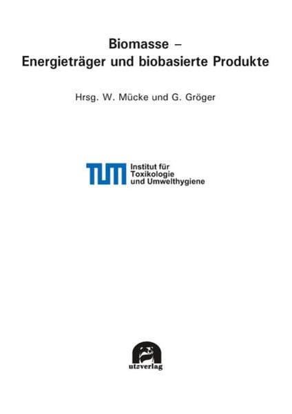 Biomasse – Energieträger und biobasierte Produkte, Taschenbuch von , Utzverlag GmbH, 9783831685820