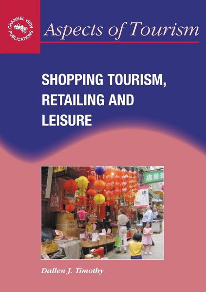 Produktbild: Shopping Tourism, Retailing and Leisure