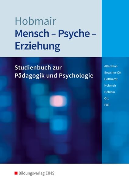 Mensch - Psyche - Erziehung. Schulbuch, Taschenbuch von Sophia Altenthan , Sylvia Betscher-Ott , Wilfried Gotthardt , Hermann Hobmair , Reiner