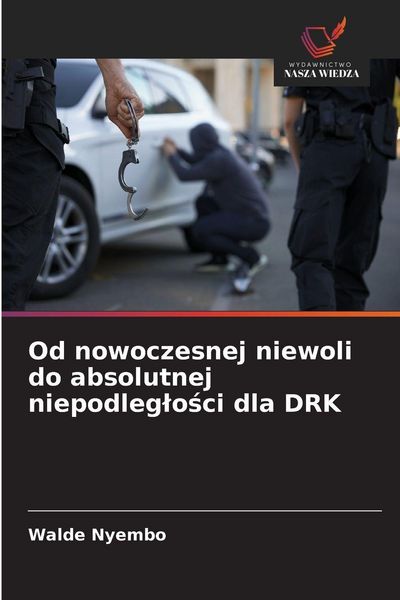 Produktbild: Od nowoczesnej niewoli do absolutnej niepodleg&iquest;o&iquest;ci dla DRK