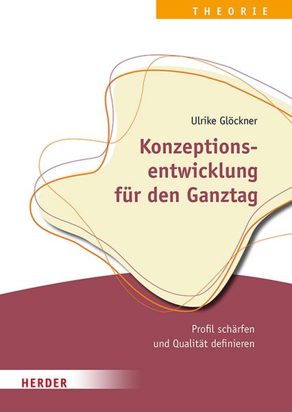 Produktbild: Konzeptionsentwicklung f&uuml;r den Ganztag