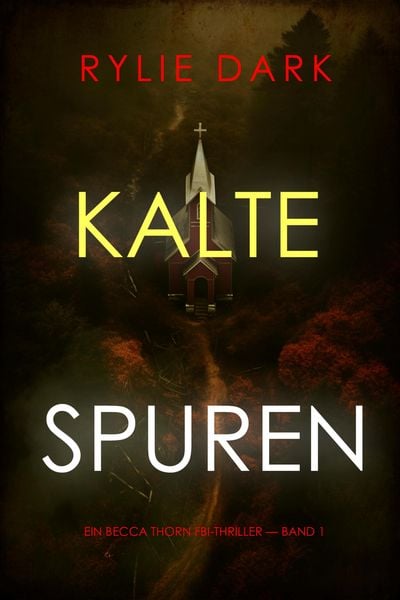 Produktbild: Kalte Spuren (Ein Becca Thorn FBI-Thriller - Band 1)