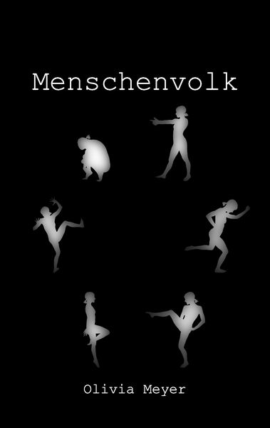 Menschenvolk, Taschenbuch von Olivia Meyer, BoD – Books on Demand, 9783833494345
