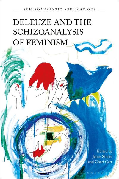 Produktbild: Deleuze and the Schizoanalysis of Feminism
